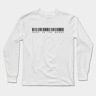 Made in Bronx Long Sleeve T-Shirt